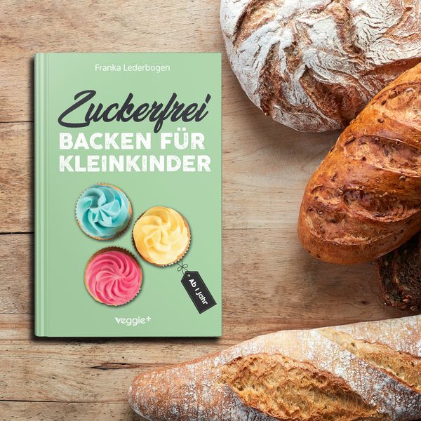 Produktbild: Zuckerfrei backen f&uuml;r Kleinkinder ab 1 Jahr