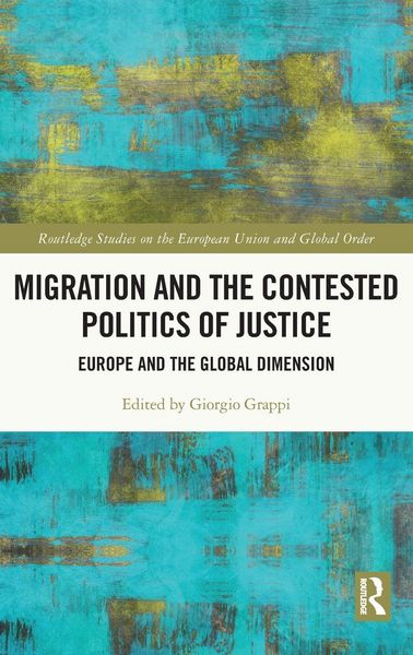Produktbild: Migration and the Contested Politics of Justice