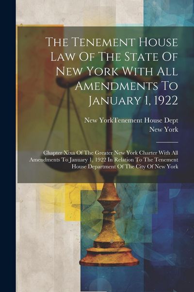 Produktbild: The Tenement House Law Of The State Of New York With All Amendments To January 1, 1922