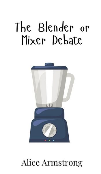 Produktbild: The Blender or Mixer Debate