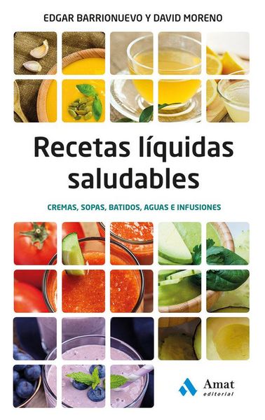 Produktbild: Recetas liquidas saludables : cremas, sopas, batidos, aguas e infusiones