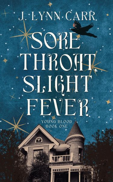 Produktbild: Sore Throat, Slight Fever (Young Blood, #1)