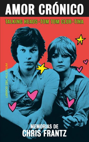 Produktbild: Amor cr&oacute;nico : memorias de Chris Frantz