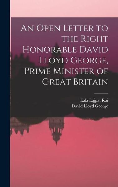 Produktbild: An Open Letter to the Right Honorable David Lloyd George, Prime Minister of Great Britain