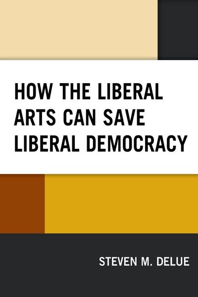Produktbild: How the Liberal Arts Can Save Liberal Democracy