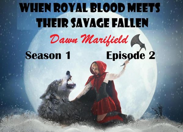Produktbild: When Royal Blood Meets Their Savage Fallen Season 1 Episode 2 (When Royal Blood Meet Their Savage Fallen, #3)