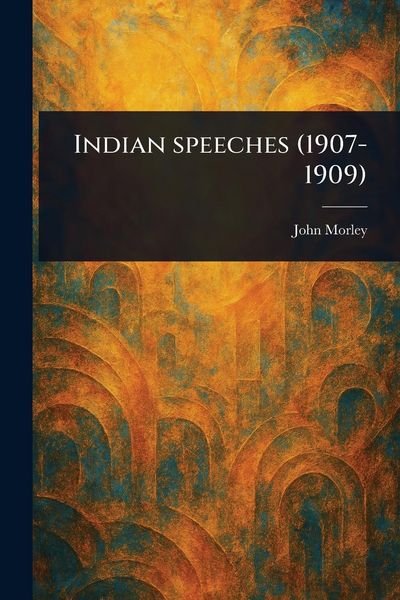 Produktbild: Indian Speeches (1907-1909)