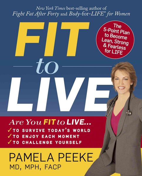 Produktbild: Fit to Live: The 5-Point Plan to Become Lean, Strong, & Fearless for Life
