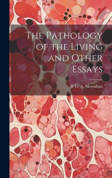 Produktbild: The Pathology of the Living and Other Essays