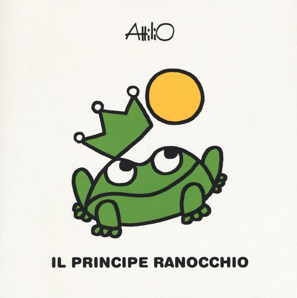 Produktbild: Il principe ranocchio. Le mini fiabe di Attilio