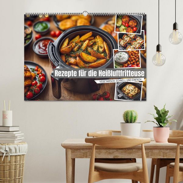 Produktbild: Rezepte f&uuml;r die Hei&szlig;luftfritteuse - vegetarisch, schnell und einfach (Wandkalender 2026 DIN A2 quer), CALVENDO Monatskalender