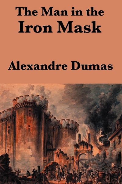 Produktbild: The Man in the Iron Mask - A Classic Historical Adventure of Mystery, Intrigue, and Royal Secrets