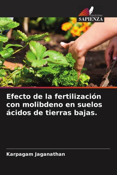 Produktbild: Efecto de la fertilizaci&oacute;n con molibdeno en suelos &aacute;cidos de tierras bajas.