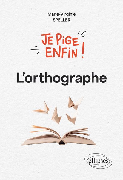 Produktbild: Je pige enfin l'orthographe !