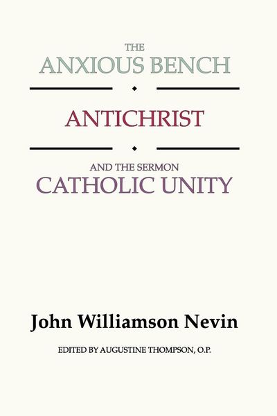 Produktbild: The Anxious Bench, Antichrist and the Sermon Catholic Unity