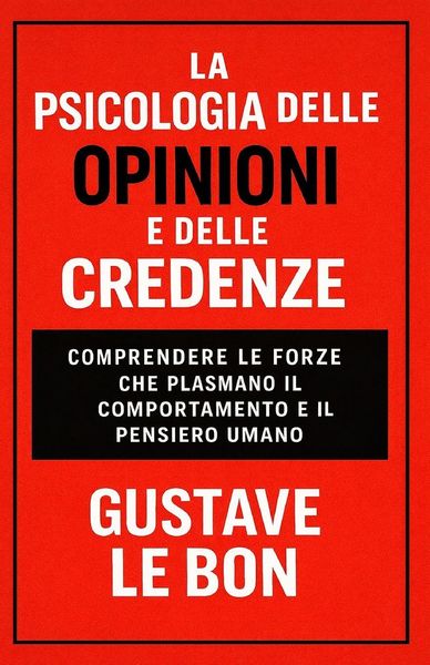 Produktbild: La Psicologia delle Opinioni e delle Credenze