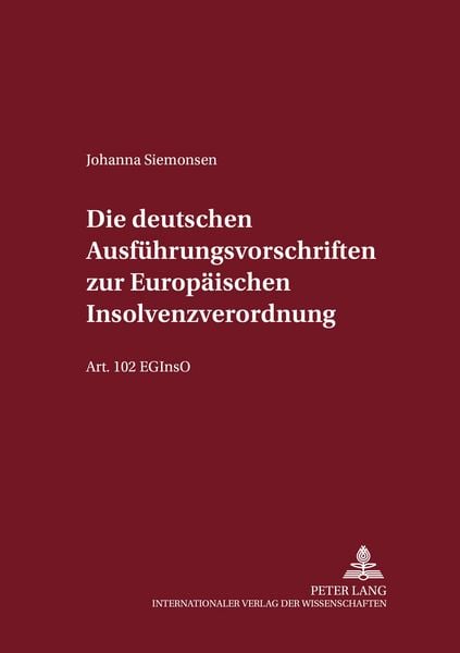 Produktbild: Die deutschen Ausfuehrungsvorschriften zur Europaeischen Insolvenzverordnung