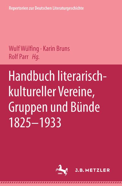 Produktbild: Handbuch literarisch-kultureller Vereine, Gruppen und B&uuml;nde 1825-1933