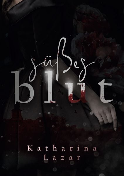 Süßes Blut, Taschenbuch von Katharina Lazar, BoD – Books on Demand, 9783755753797