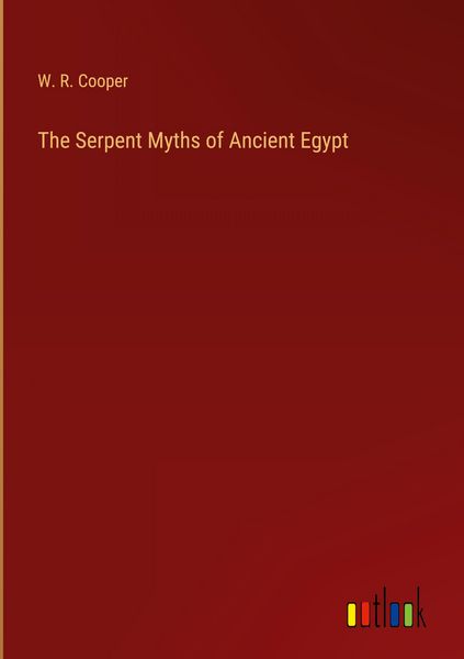 Produktbild: The Serpent Myths of Ancient Egypt