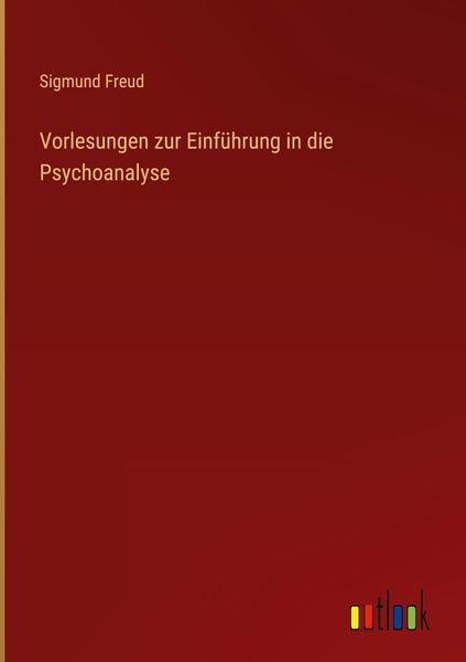 Produktbild: Vorlesungen zur Einf&uuml;hrung in die Psychoanalyse