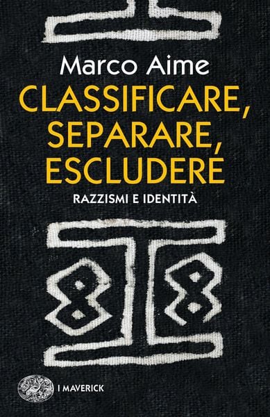 Produktbild: Classificare, separare, escludere. Razzismi e identit&agrave;