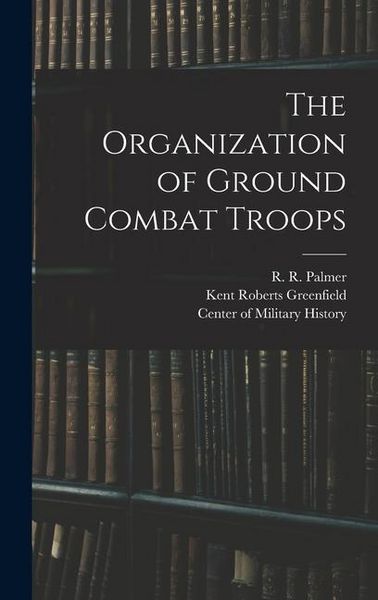 Produktbild: The Organization of Ground Combat Troops