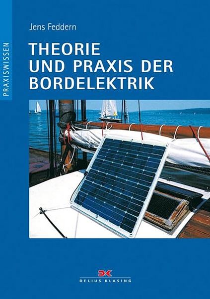 Theorie und Praxis der Bordelektrik, Paperback von Jens Feddern, Delius Klasing