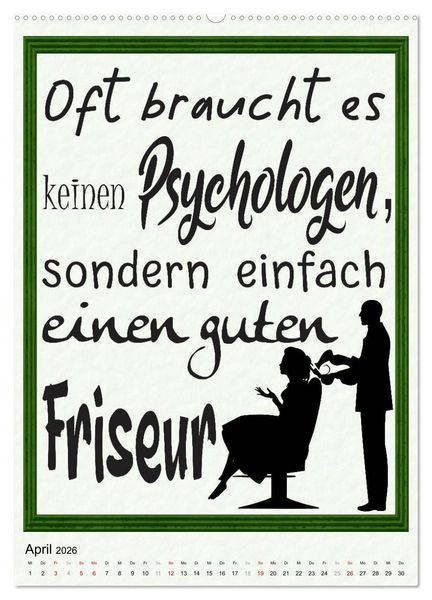 Produktbild: Friseur-Spr&uuml;che (hochwertiger Premium Wandkalender 2026 DIN A2 hoch), Kunstdruck in Hochglanz