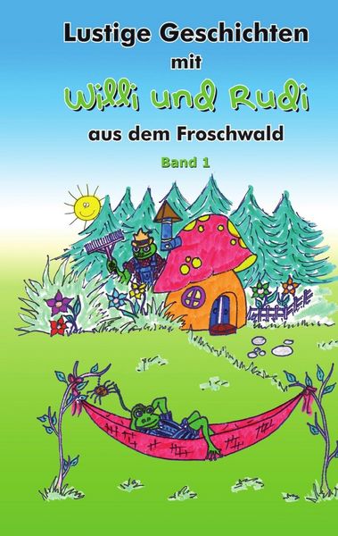 Produktbild: Lustige Geschichten mit Willi und Rudi aus dem Froschwald