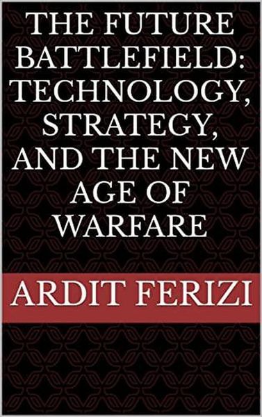 Produktbild: The Future Battlefield: Technology, Strategy, and the New Age of Warfare