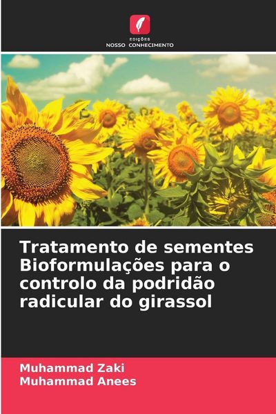 Produktbild: Tratamento de sementes Bioformula&ccedil;&otilde;es para o controlo da podrid&atilde;o radicular do girassol