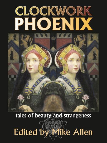 Produktbild: Clockwork Phoenix: Tales of Beauty and Strangeness