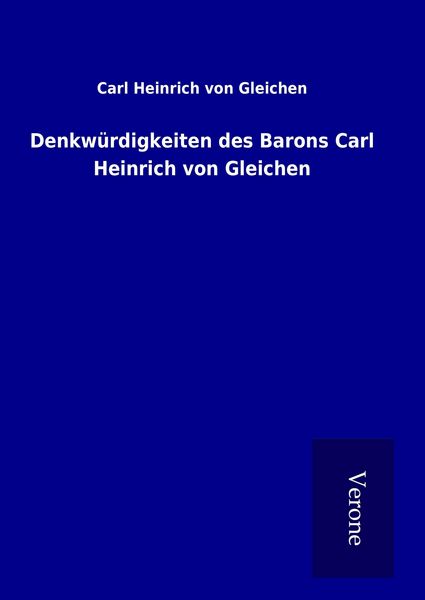 Produktbild: Denkw&uuml;rdigkeiten des Barons Carl Heinrich von Gleichen