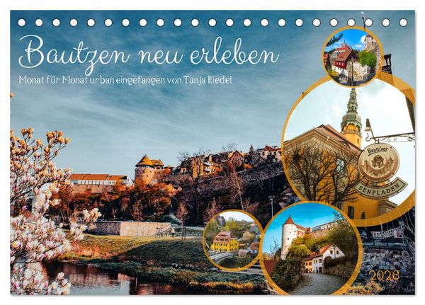 Produktbild: Bautzen neu erleben - Monat f&uuml;r Monat urban eingefangen (Tischkalender 2026 DIN A5 quer), CALVENDO Monatskalender