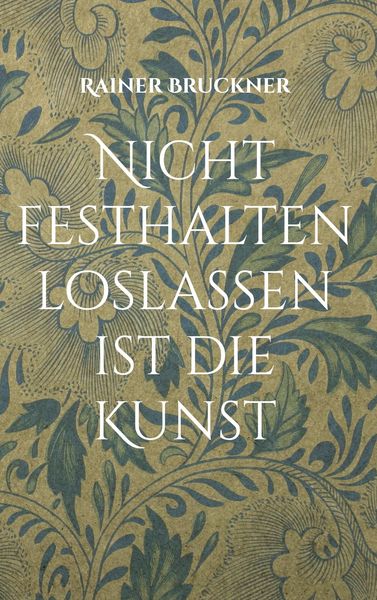 Produktbild: Nicht festhalten loslassen ist die Kunst