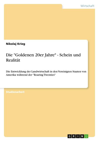 Die 'Goldenen 20er Jahre' - Schein und Realität, Taschenbuch von Nikolaj Krieg, GRIN, 9783640569090