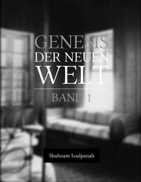 Genesis der neuen Welt, Taschenbuch von Shahnam Izadpanah, Tredition, 9783743972292
