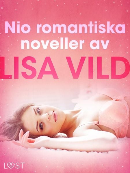 Produktbild: Nio romantiska noveller av Lisa Vild