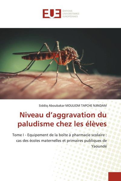 Produktbild: Niveau d'aggravation du paludisme chez les &eacute;l&egrave;ves