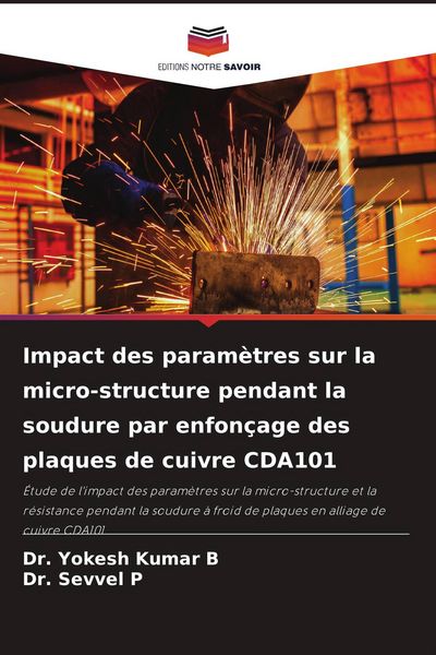 Produktbild: Impact des param&egrave;tres sur la micro-structure pendant la soudure par enfon&ccedil;age des plaques de cuivre CDA101