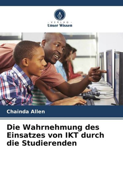 Die Wahrnehmung des Einsatzes von IKT durch die Studierenden