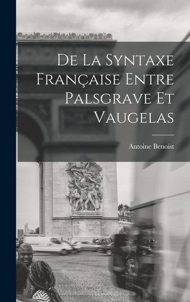 Produktbild: De La Syntaxe Fran&ccedil;aise Entre Palsgrave Et Vaugelas