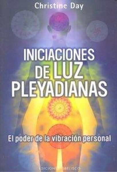 Produktbild: Iniciaciones de luz pleyadianas : el poder de la vibraci&oacute;n personal