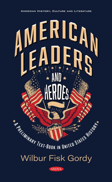 Produktbild: American Leaders and Heroes: A Preliminary Text-Book in United States History