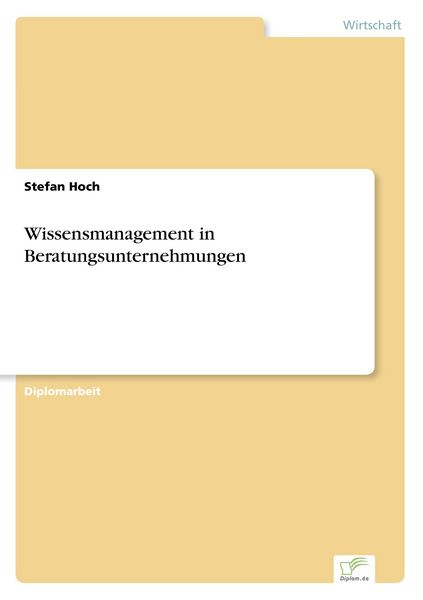 Wissensmanagement in Beratungsunternehmungen, Taschenbuch von Stefan Hoch, BoD - Books on Demand, 9783838668062