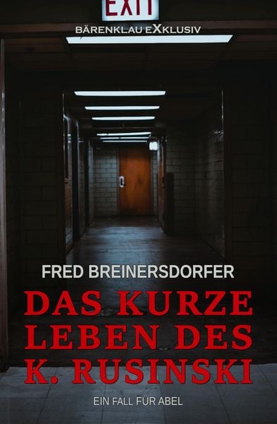 Produktbild: Das kurze Leben des K. Rusinski - Ein Fall f&uuml;r Abel