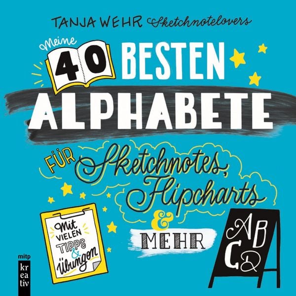 Produktbild: Meine 40 besten Alphabete Sketchnotes, Flipcharts & mehr
