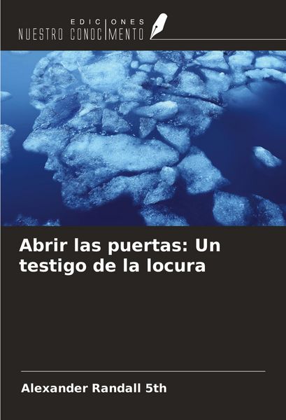 Produktbild: Abrir las puertas: Un testigo de la locura