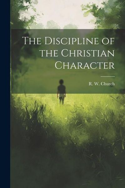 Produktbild: The Discipline of the Christian Character